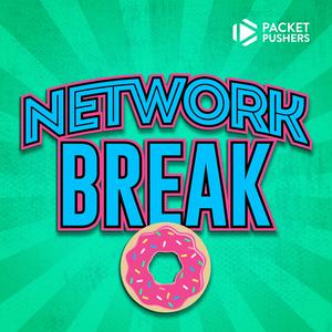 Słuchaj Network Break w aplikacji