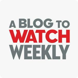 Słuchaj A Blog To Watch Weekly w aplikacji