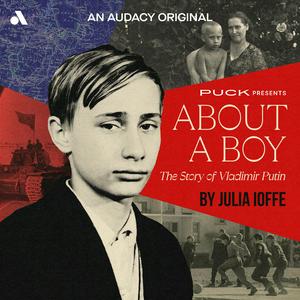 Słuchaj About a Boy: The Story of Vladimir Putin w aplikacji