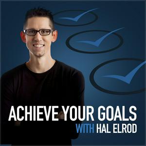 Słuchaj Achieve Your Goals with Hal Elrod w aplikacji