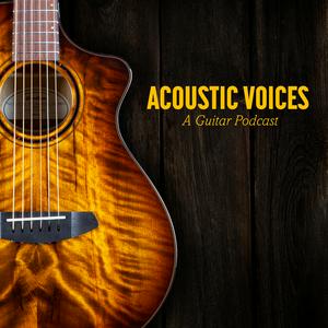 Słuchaj Acoustic Voices: A Guitar Podcast w aplikacji