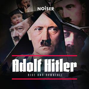 Słuchaj Adolf Hitler: Rise and Downfall w aplikacji