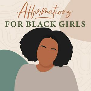 Słuchaj Affirmations for Black Girls w aplikacji