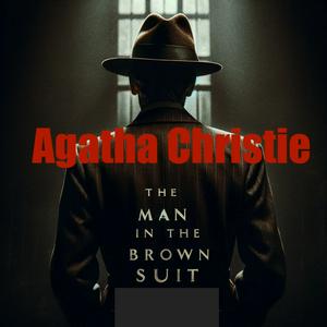 Słuchaj Agatha Christie - Man in the Brown Suit w aplikacji