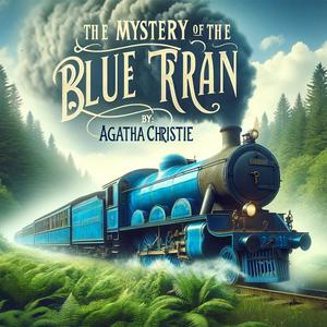 Słuchaj Agatha Christie - The Mystery of the Blue Train w aplikacji