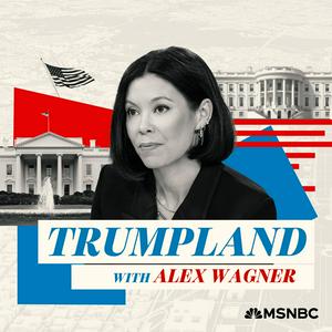 Słuchaj Trumpland with Alex Wagner w aplikacji