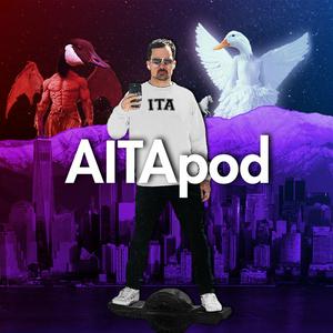 Słuchaj AITApod (Am I The A**hole Podcast) w aplikacji