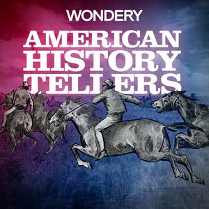 Słuchaj American History Tellers w aplikacji