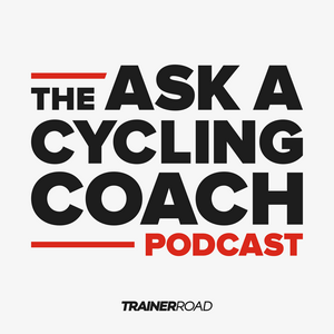 Słuchaj Ask a Cycling Coach Podcast - Presented by TrainerRoad w aplikacji