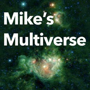 Słuchaj Mike's Multiverse w aplikacji