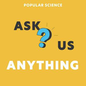 Słuchaj Ask us Anything by Popular Science w aplikacji