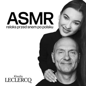 Słuchaj ASMR po polsku Klaudia Leclercq w aplikacji