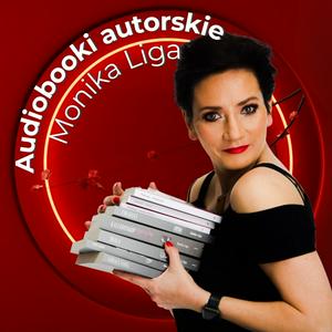 Słuchaj Audiobooki romanse erotyczne od Monika Liga z monikaliga.pl w aplikacji