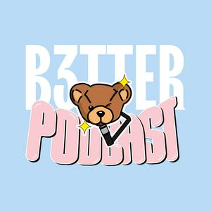 Słuchaj B3TTER PODCAST w aplikacji