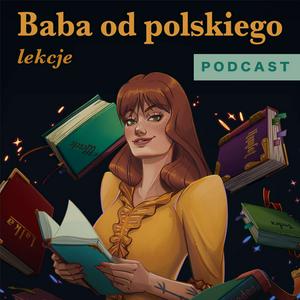 Słuchaj Baba od polskiego — lekcje w aplikacji