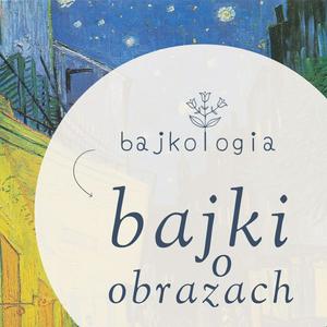 Słuchaj Bajkologia - bajki o obrazach w aplikacji