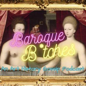 Słuchaj Baroque B*tches - An Art History Gossip Podcast w aplikacji