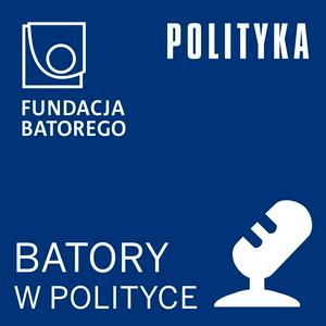 Słuchaj Batory w Polityce w aplikacji