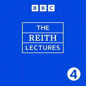 Słuchaj The Reith Lectures w aplikacji