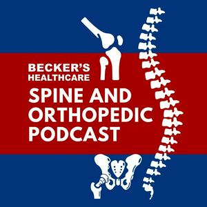 Słuchaj Becker’s Healthcare -- Spine and Orthopedic Podcast w aplikacji