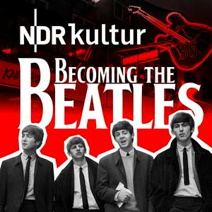 Słuchaj Becoming The Beatles - Die Hamburger Jahre w aplikacji