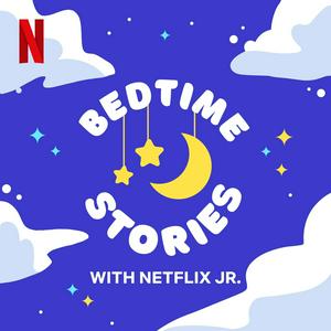 Słuchaj Bedtime Stories with Netflix Jr. w aplikacji