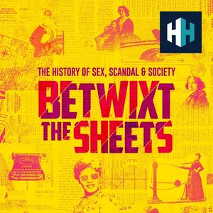 Słuchaj Betwixt The Sheets: The History of Sex, Scandal & Society w aplikacji