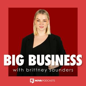 Słuchaj Big Business with Brittney Saunders w aplikacji