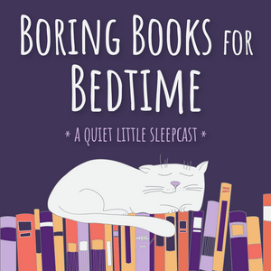 Słuchaj Boring Books for Bedtime Readings to Help You Sleep w aplikacji