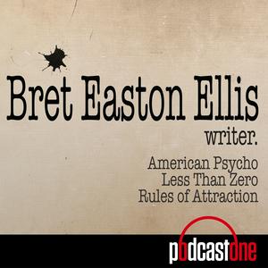 Słuchaj Bret Easton Ellis Podcast w aplikacji