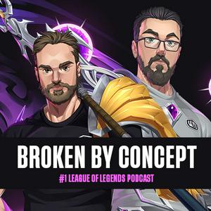 Słuchaj Broken By Concept: League of Legends Podcast w aplikacji