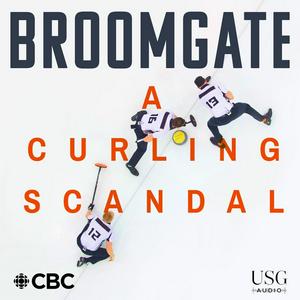 Słuchaj Broomgate: A Curling Scandal w aplikacji