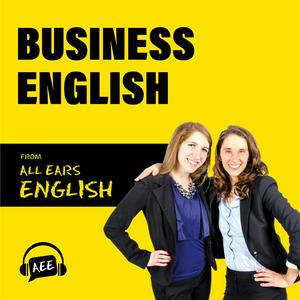 Słuchaj Business English from All Ears English w aplikacji