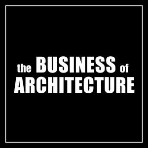 Słuchaj Business of Architecture Podcast w aplikacji