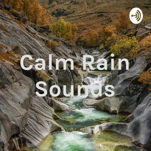 Słuchaj Calm Rain Sounds w aplikacji