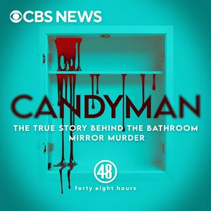 Słuchaj Candyman: The True Story Behind The Bathroom Mirror Murder w aplikacji