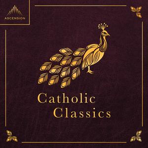 Słuchaj Catholic Classics w aplikacji