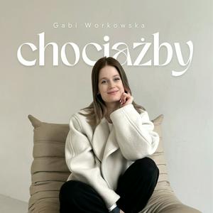 Słuchaj Chociażby w aplikacji