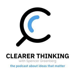 Słuchaj Clearer Thinking with Spencer Greenberg w aplikacji