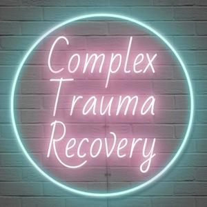 Słuchaj Complex Trauma Recovery w aplikacji