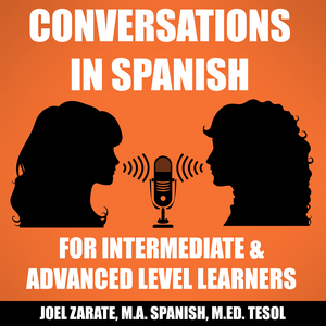 Słuchaj Conversations in Spanish: Intermediate Spanish & Advanced Spanish w aplikacji