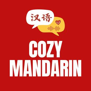 Słuchaj Cozy Mandarin: Acquire Chinese Mandarin Daily Podcast w aplikacji