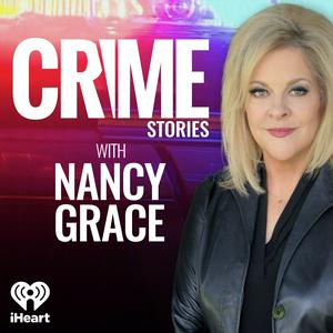 Słuchaj Crime Stories with Nancy Grace w aplikacji