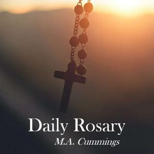 Słuchaj Daily Rosary with M.A. Cummings w aplikacji