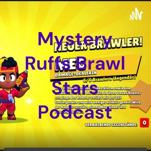 Słuchaj Mystery Ruffs Brawl Stars Podcast w aplikacji