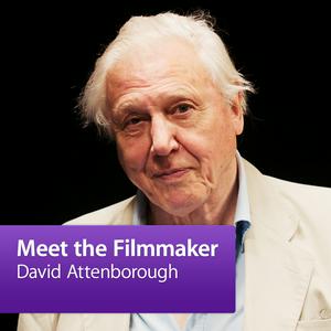 Słuchaj David Attenborough: Meet the Filmmaker w aplikacji