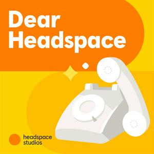 Słuchaj Dear Headspace w aplikacji