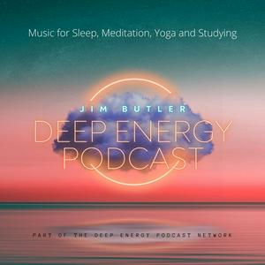 Słuchaj Deep Energy Podcast - Music for Sleep, Meditation, Yoga and Studying w aplikacji