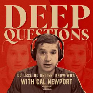 Słuchaj Deep Questions with Cal Newport w aplikacji