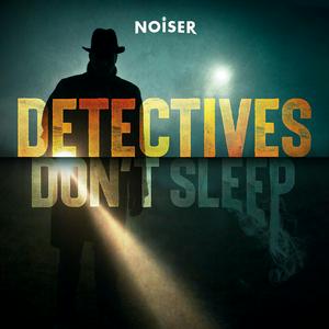 Słuchaj Detectives Don't Sleep w aplikacji